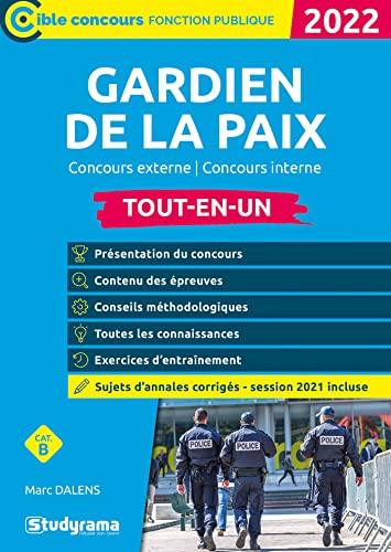 Gardien de la paix : concours externe, concours interne, cat. B : tout-en-un, 2022