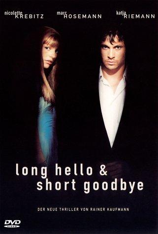 Long Hello & Short Goodbye