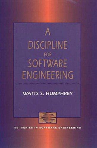 A Discipline for Software Engineering (SEI Series in Software Engineering)