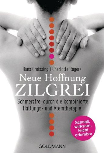 Neue Hoffnung Zilgrei: Schmerzfrei durch die kombinierte Haltungs- und Atemtherapie