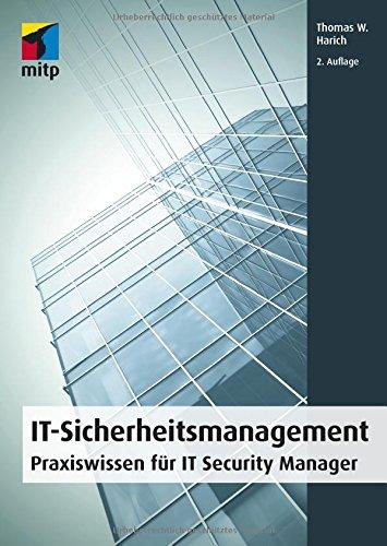 IT-Sicherheitsmanagement: Praxiswissen für IT Security Manager (mitp Professional)