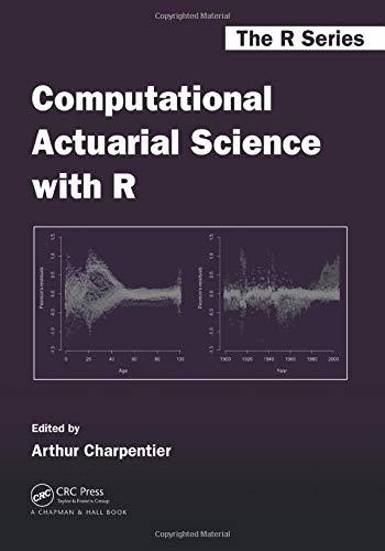 Computational Actuarial Science with R (Chapman & Hall/CRC the R)