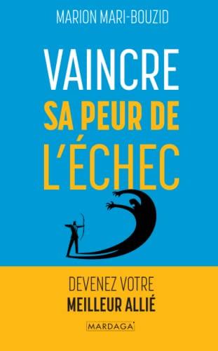 Vaincre sa peur de l'échec : devenez votre meilleur allié