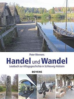 Handel und Wandel: Lesebuch zur Alltagsgeschichte in Schleswig-Holstein