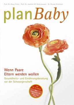 PlanBaby. Wenn Paare Eltern werden wollen - Mit Fragebogen für Mann und Frau