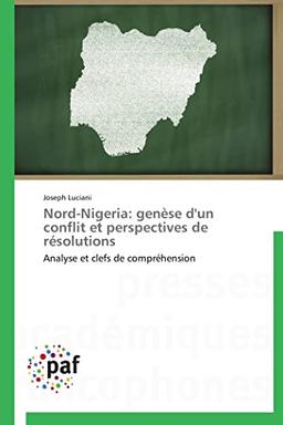 Nord-nigeria : genèse d'un conflit et perspectives de résolutions