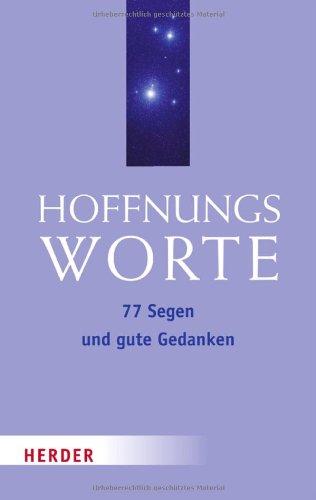 Hoffnungsworte: 77 Segen und gute Gedanken