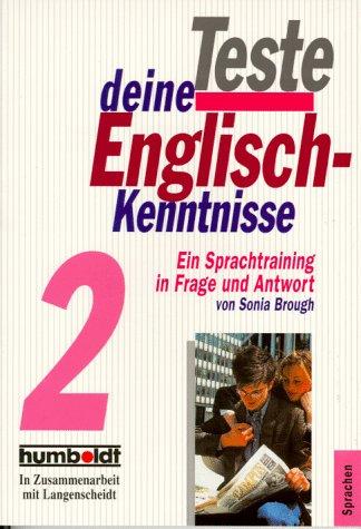 Teste deine Englisch- Kenntnisse 2. Ein Sprachtraining in Frage und Antwort.