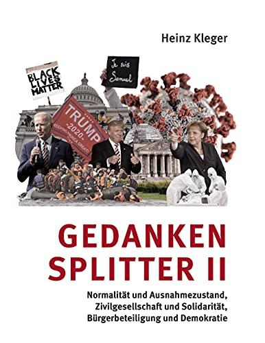 Gedankensplitter II: Normalität und Ausnahmezustand, Zivilgesellschaft und Solidarität, Bürgerbeteiligung und Demokratie