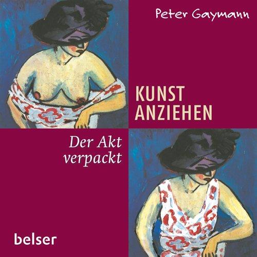 Kunst anziehen - Der Akt verpackt