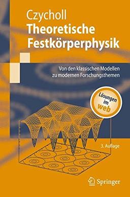 Theoretische Festkörperphysik: Von den klassischen Modellen zu modernen Forschungsthemen. Lösungen im Web