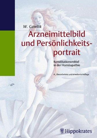 Arzneimittelbild und Persönlichkeitsportrait. Konstitutionsmittel in der Homöopathie