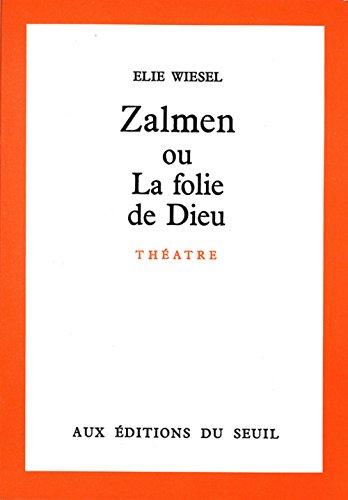 Zalmen ou La folie de Dieu : théâtre