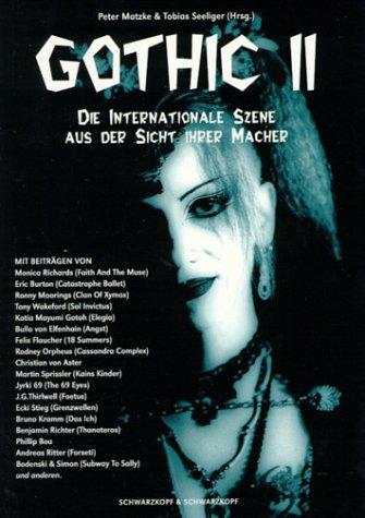 Gothic II. Die internationale Szene aus der Sicht ihrer Macher