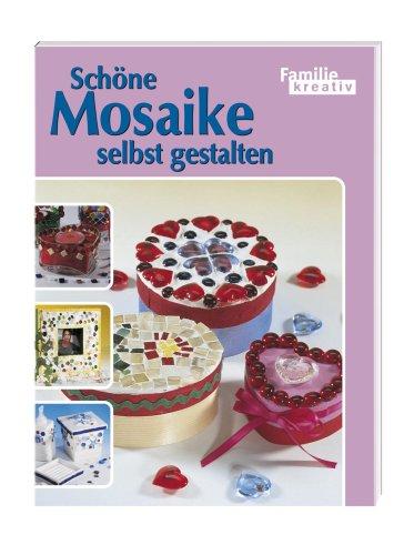 Schöne Mosaike selbst gestalten