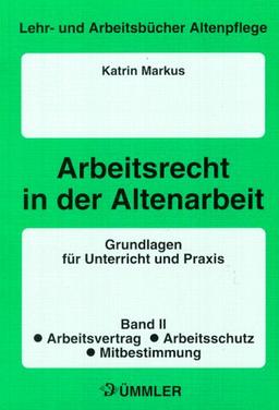 Rechtskunde, Grundlagen für Unterricht und Praxis, Bd.2, Arbeitsrecht