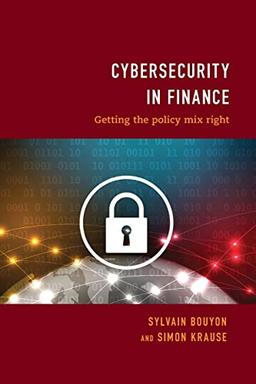 Cybersecurity in Finance: Getting the Policy Mix Right