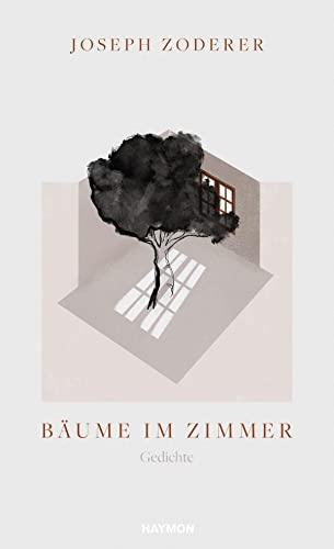 Bäume im Zimmer: Gedichte