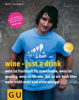 Wine - just a drink (GU Autoren-Kochbücher)