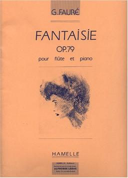 GABRIEL FAURE - FANTAISIE POUR FLUTE ET PIANO OP. 79