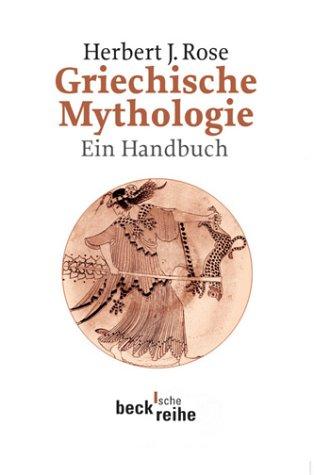 Griechische Mythologie: Ein Handbuch