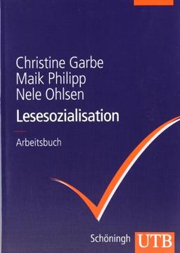 Lesesozialisation. Ein Arbeitsbuch für Lehramtsstudierende