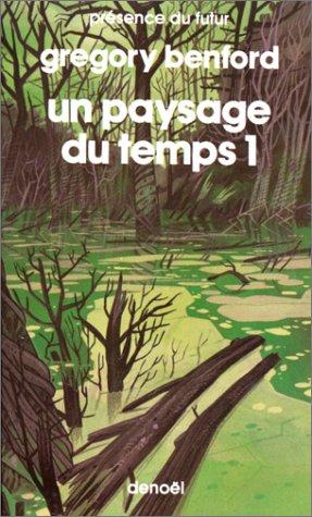 Un Paysage du temps. Vol. 1