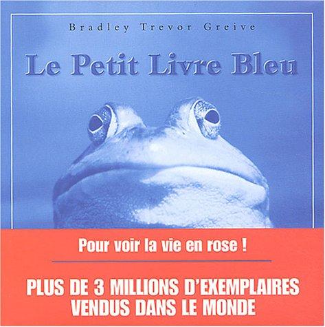 Le petit livre bleu : pour jours de blues