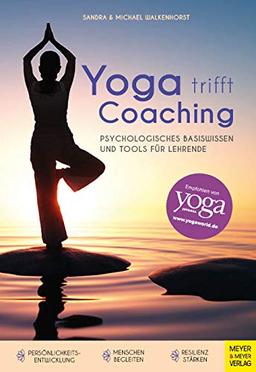 Yoga trifft Coaching: Psychologisches Basiswissen und Tools für Lehrende