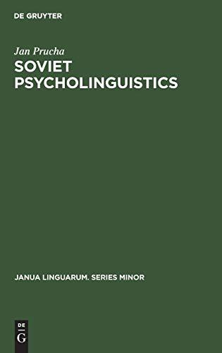 Soviet Psycholinguistics (Janua Linguarum. Series Minor, 143)