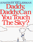 Daddy, Daddy, Can You Touch the Sky?