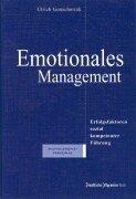 Emotionales Management. Erfolgsfaktoren sozial kompetenter Führung