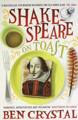 Shakespeare on Toast: Getting a Taste for the Bard