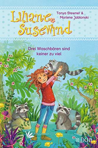 Liliane Susewind – Drei Waschbären sind keiner zu viel (Liliane Susewind ab 6)