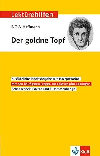 Klett Lektürehilfen E.T.A. Hoffmann Der goldne Topf  - Interpretationshilfe für die Schule