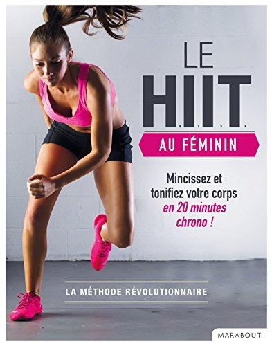 Le HIIT au féminin : mincissez et tonifiez votre corps en 20 minutes chrono !