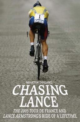 Chasing Lance: Through France on a Ride of a Lifetime