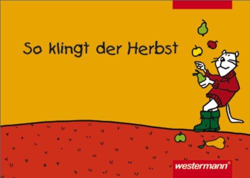 So klingt der Frühling, Sommer, Herbst und Winter: So klingt der Herbst