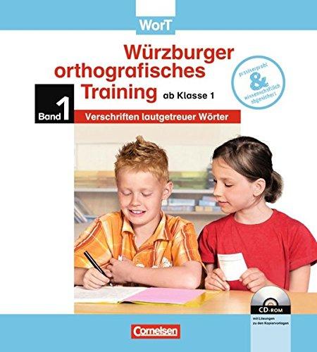 WorT - Würzburger orthografisches Training: Band 1: 1.-4. Schuljahr - Verschriften lautgetreuer Wörter: Handreichungen für den Unterricht mit Kopiervorlagen. Mit Lösungen auf CD-ROM