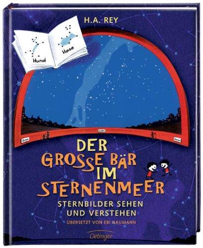 Der große Bär im Sternenmeer: Sternbilder sehen und verstehen