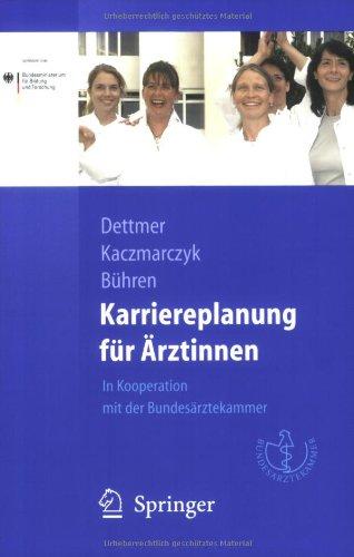 Karriereplanung für Ärztinnen: In Kooperation mit der Bundesärztekammer (Springer-Lehrbuch)