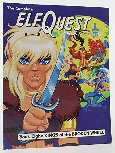 Kings of the Broken Wheel (Elfquest S., Band 8)