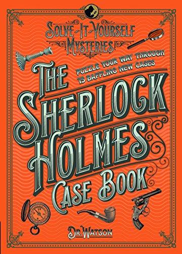 Sherlock Holmes Case Book: Solve-it-Yourself Mysteries