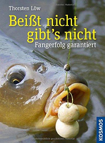 Beißt nicht - gibts nicht: Fangerfolg garantiert