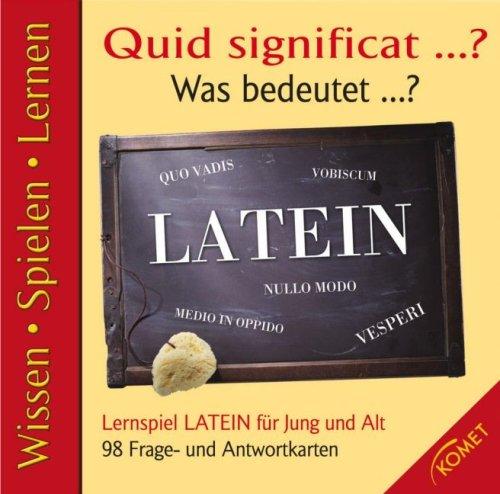 Lernspiel Latein 02: Quid significat...? Was bedeutet...? Ab dem 2. Lernjahr. Ein Spiel für 1 bis 98 Personen