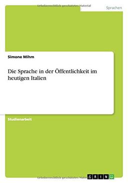 Die Sprache in der Öffentlichkeit im heutigen Italien