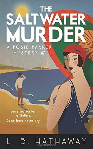 The Saltwater Murder: A Cozy Historical Murder Mystery (The Posie Parker Mystery Series, Band 7)