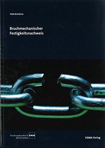 Bruchmechnischer Festigkeitsnachweis für Maschinenbauteile