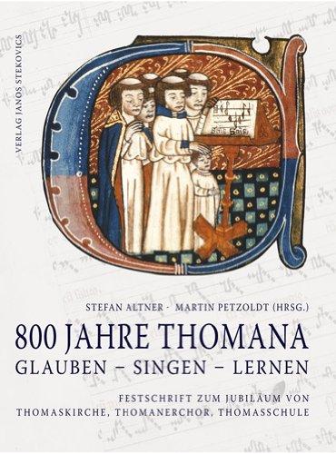 Loos, H: 800 Jahre THOMANA - glauben, singen, lernen