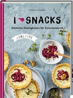 I love Snacks: Köstliche Kleinigkeiten für zwischendurch